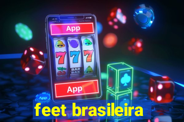 feet brasileira